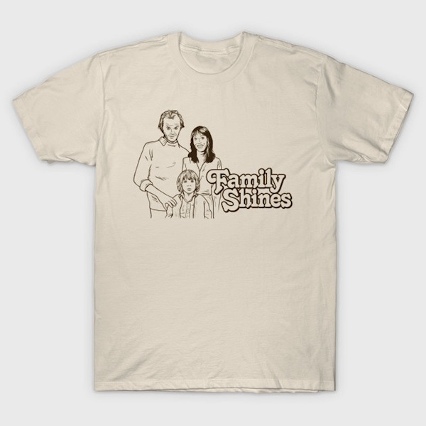 Family Shines T-Shirt - Kubrick Inspired