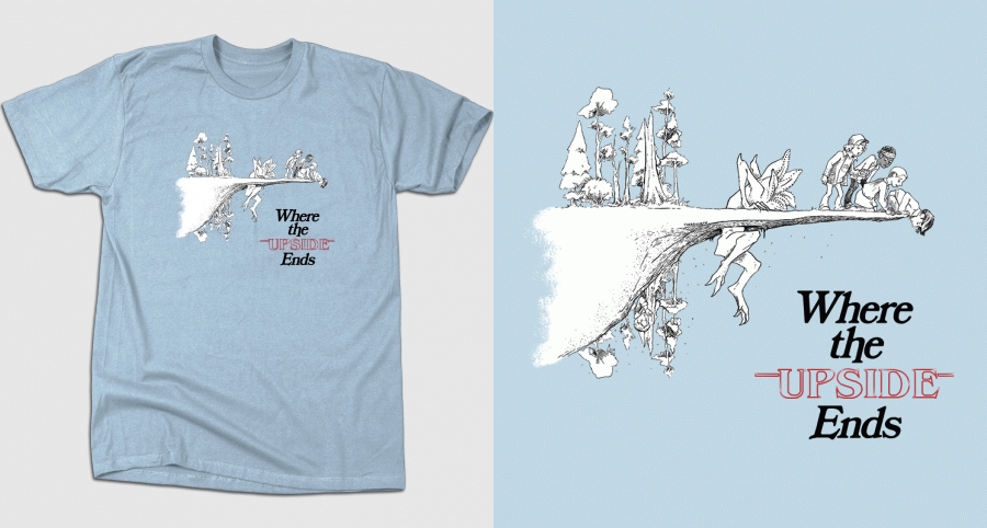 Where the Upside Ends - Stranger Things T-Shirts