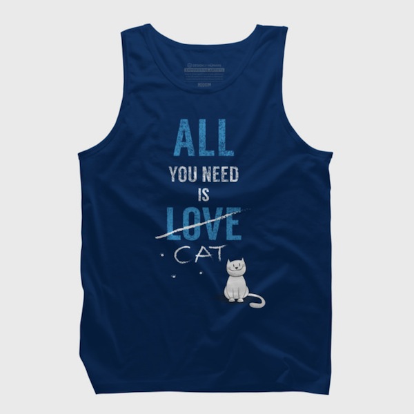 All you need is a cat Tank top