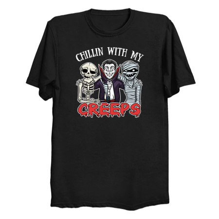 Chillin With My Creeps T-Shirts