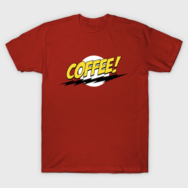 Coffee! T-Shirt