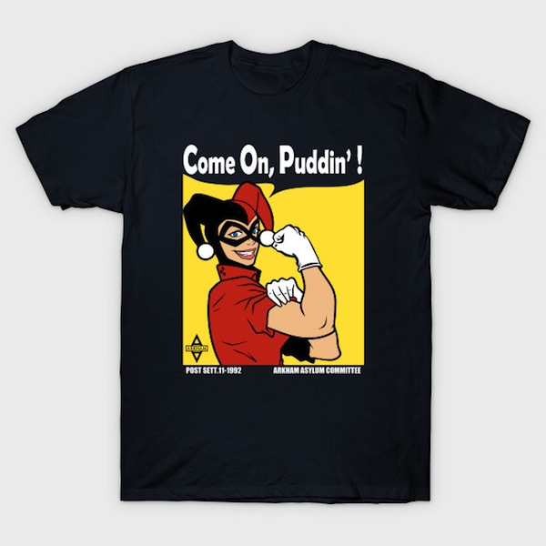 Come on Puddin' - Harley Quinn and Joker T-Shirts