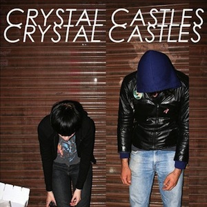 Crystal Castles – Crystal Castles (2008)