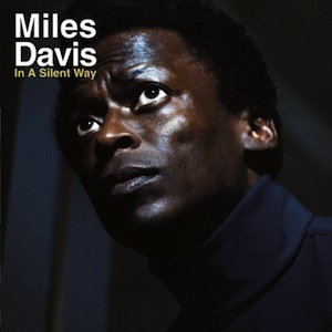 Miles Davis – In a Silent Way (1969)