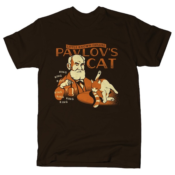 Pavlov’s Cat T-Shirts