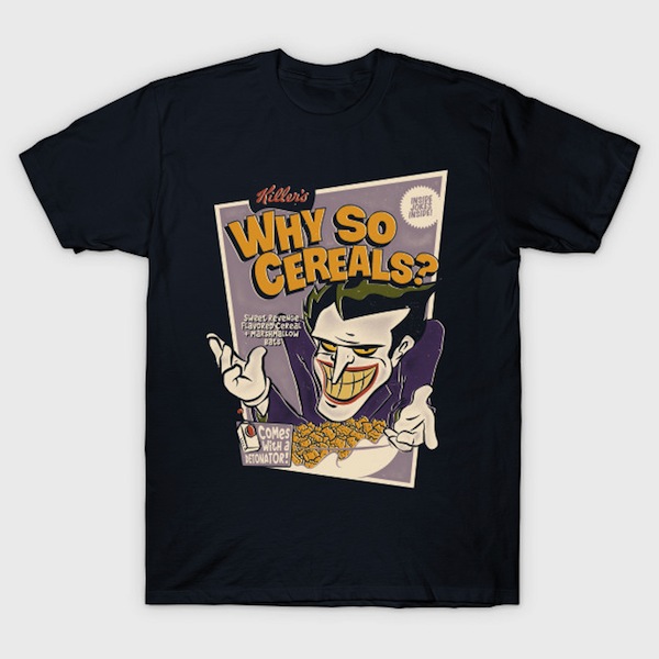 Why So Cereals? - Harley Quinn and Joker T-Shirts