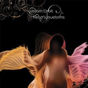 William Orbit – Hello Waveforms (2006)