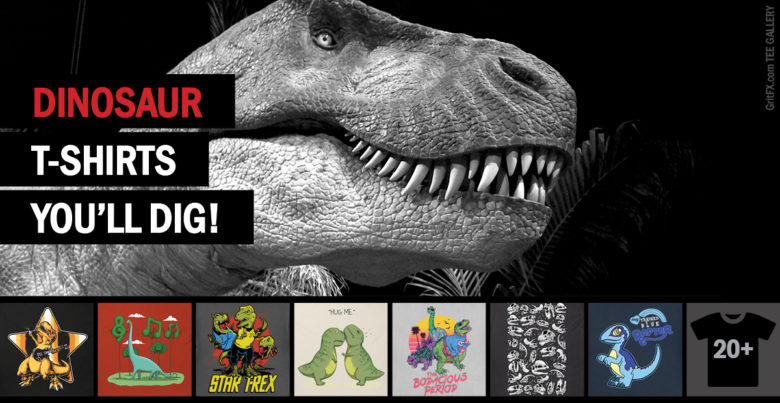 Dinosaur T-Shirts You’ll Dig!