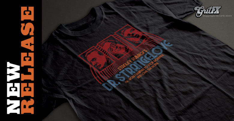 Dr. Strangelove New Rlease T-Shirt
