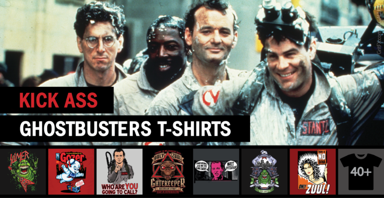 Ghostbusters T-Shirts that are Kick Ass!