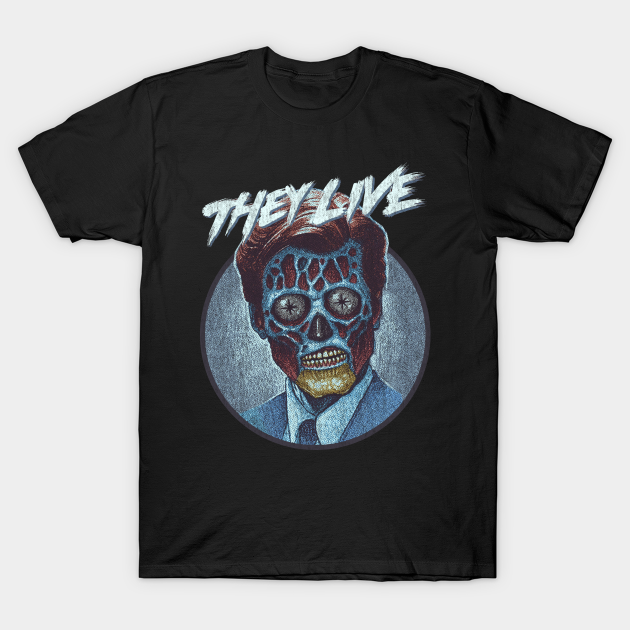 They Live (DISTRESSED) - by StayTruePonyboy