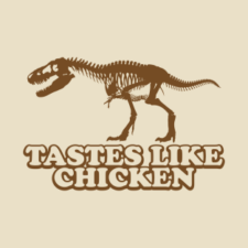 Tastes Like Chicken Light T-Shirts